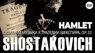 DMITRY SHOSTAKOVICH - HAMLET - Suite from the music to Shakespeare's tragedy
