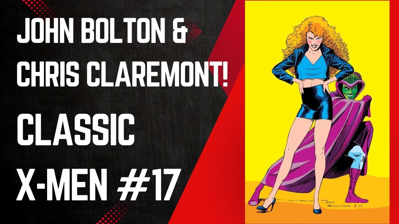 Classic X-Men #17, John Bolton & Chris Claremont, Marvel Comics, 1988