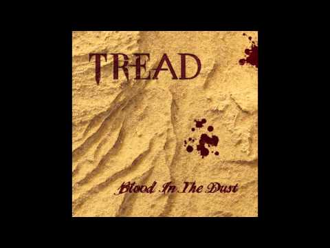 Tread - Blood in the Dust
