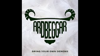ARDBEGGAR - Bring your own demons (Full album)