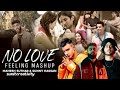 No Love Feeling Mashup 2022 Ft Shubh Ap Dhillon Jass Manak Mahesh Suthar Sunny Hassan