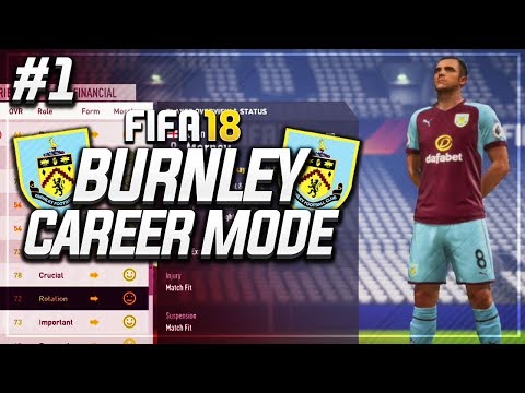 THE CAREER MODE RETURNS!! #1 - FIFA 18 BURNLEY CAREER MODE