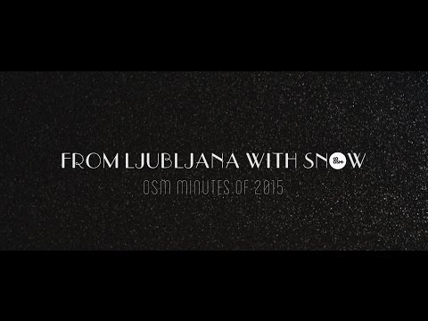 OSM minutes of 2015 - FROM LJUBLJANA WITH SNOW