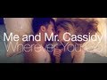Me & Mr. Cassidy - Wherever You Go (Official ...