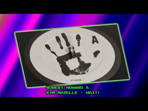 Robert Howard & Kym Mazelle – Wait! (Long Version) (1989 12" Single)