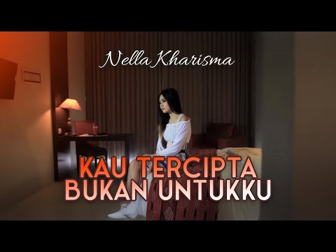Nella Kharisma - Kau Tercipta Bukan Untukku (Official Lyrics Video)