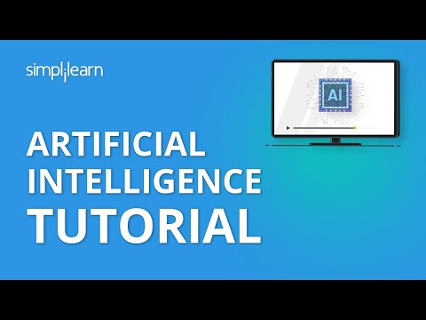Artificial Intelligence Tutorial | AI Tutorial for Beginners | Artificial Intelligence | Simplilearn