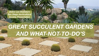 Great Succulent Gardens & What-Not-to-Do