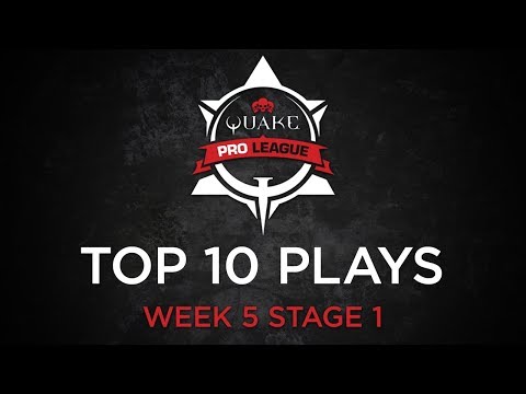 Quake Pro League - TOP 10 PLAYS - WEEK 5