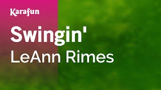 Karaoke Swingin&#39; - LeAnn Rimes *