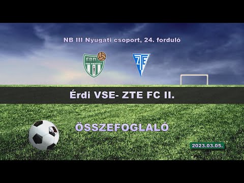 Érdi VSE — ZTE FC II. (összefoglaló)