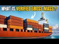 VERIFIED GROSS MASS VGM Ships Containership Containers Ship Merchantnavy
