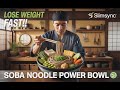 Lose Weight Fast With Japanese Soba Noodle Power Bowl