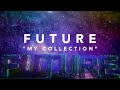 Future - My Collection (Official Lyric Video)
