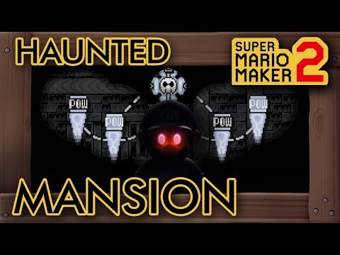 Super Mario Maker 2 - Escape the Haunted Mansion