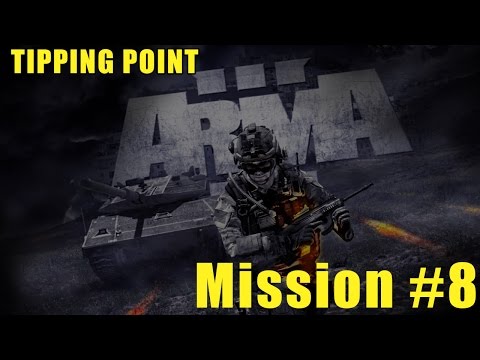 ARMA 3 | MISSION 8 | TIPPING POINT!