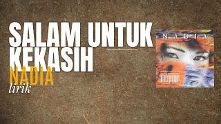 Download lagu Nadia - Salam Untuk Kekasih (lirik) Album Nadia 1996 mp3