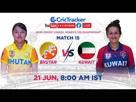 🔴 LIVE: Match 15 Bhutan Women vs Kuwait Women Live Cricket | ACC Women's T20 Championship LIVE