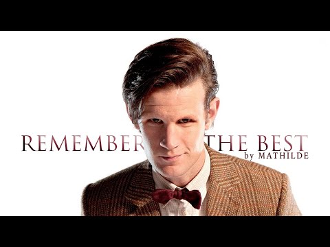 Doctor Who | Remember the Best (Eleventh Doctor)