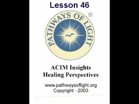 ACIM Insights - Lesson 46 - Pathways of Light |