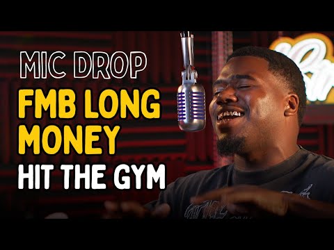 FMB LONGMONEY Mic Drop | 'Hit The Gym'