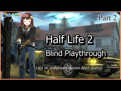 【NIJISANJI ID】Here we go again! (Half-Life 2)