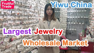 The largest and cheapest jewelry wholesale market - yiwu china