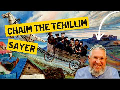 Chassidic Story 179: Chaim The Tehillim Sayer