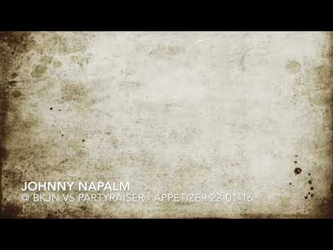 Johnny Napalm @ BKJN Vs Partyraiser - Appetizer [BKJN Area 3 - Closing Set, 23-01-16 ]