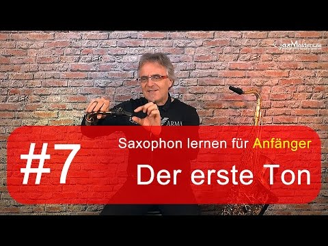 Saxophon lernen für Anfänger - Der erste Ton