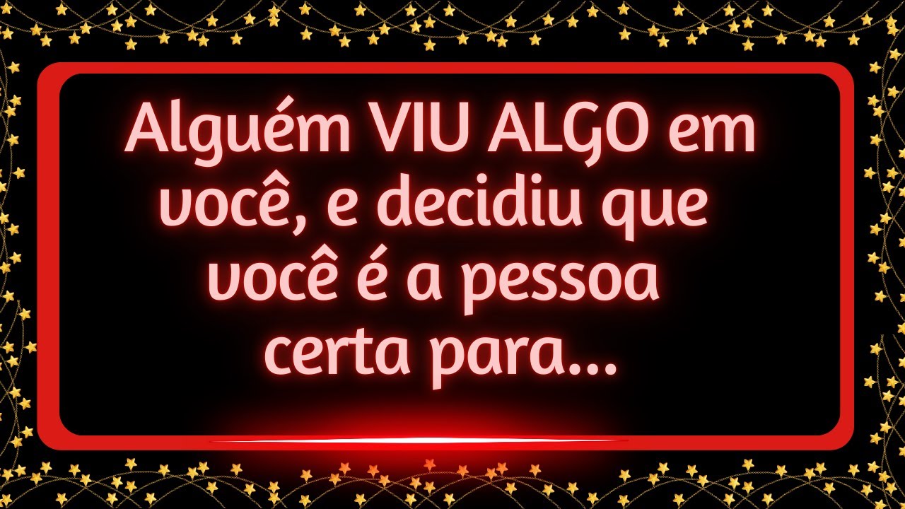 💌Atenção: alguém viu algo em VOCÊ, e decidiu que você é a pessoa certa para...#mensagemdosanjos