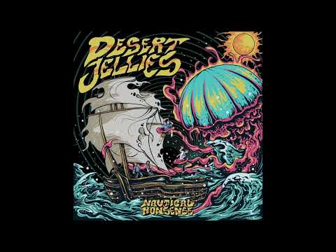 Desert Jellies - "NAUTICAL NONSENSE" (Full Album)