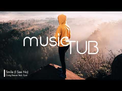 Smile (I See No) - Craig Reever feat. Eyre [2010s Pop Music]