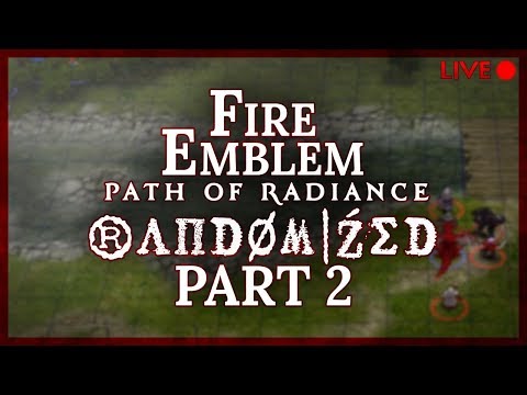 Fire Emblem: Path of Radiance :: Randomized :: Livestream Part 2