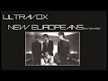 Ultravox - New Europeans (extended)