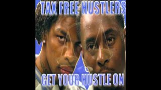 Tax Free Hustlers - Get Your Hustle On (1997) [FULL ALBUM] (FLAC) [GANGSTA RAP / G-FUNK]
