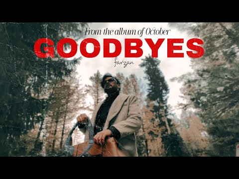 Syed Farzan Goodbyes -...