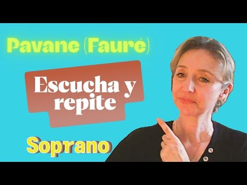 Pavane (Fauré) - Soprano - Ejercicio rápido de pronunciación para hispanohablantes