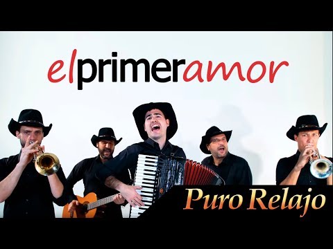 Puro Relajo "El primer amor" - Videoclip oficial de Puro Relajo - HD