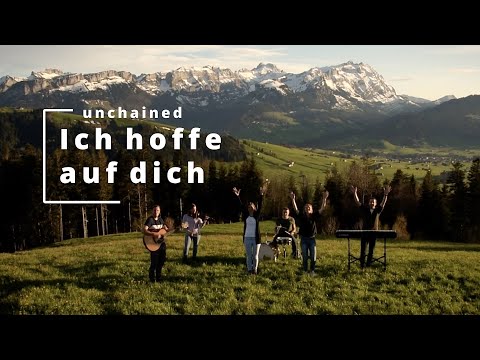 Ich hoffe auf dich - Unchained