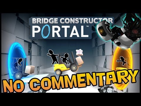 BRIDGE CONSTRUCTOR PORTAL - Walkthrough