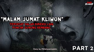 Download lagu KAMI TIDAK SUDI DENGAN KEDATANGANMU! - Pendakian Gunung Kembang |TERSESAT DALAM DIMENSI LAIN| Part 2 mp3
