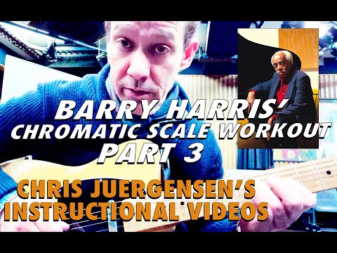 BARRY HARRIS' CHROMATIC SCALE WORKOUT PART 3