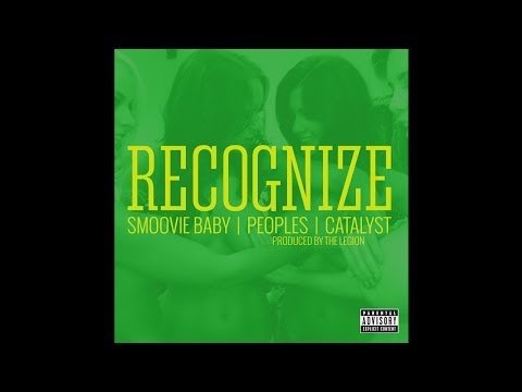 Peoples x Catalyst x Smoovie Baby - Recognize Prod by The Legion