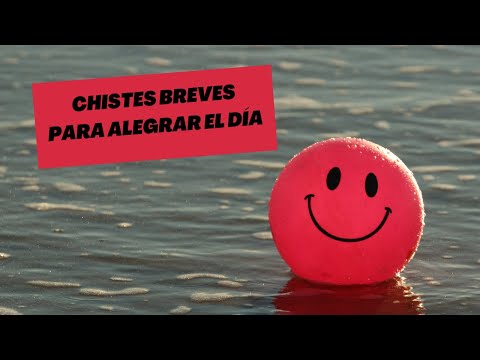 Chistes breves para alegrar el día