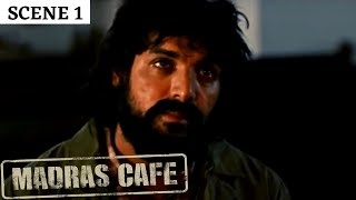 Madras Cafe | Scene 1 | मद्रास कैफ़े | John Abraham | Nargis Fakhri | Raashi Khanna
