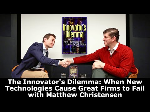 Matt Christensen - The Innovator's Dilemma