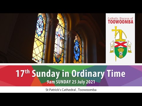 17th Sunday of Ordinary Time Mass at St Patrick's Cathedral, Toowoomba