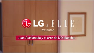 LG Juan Avellaneda y el arte de NO planchar anuncio