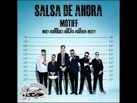 SALSA DE AHORA - MOTTIF FT. JIMMY RODRÍGUEZ, JONATHAN MOLY, LUIS FIGUEROA Y NESTY